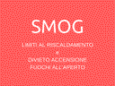 Smog in aumento, attivazione misure di emergenza