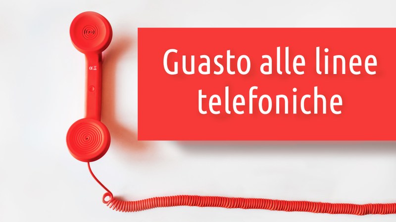 Guasto alle linee telefoniche [PROBLEMA RISOLTO]