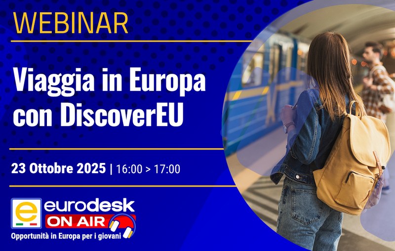 #EurodeskOnAir - “Viaggia in Europa con DiscoverEU”