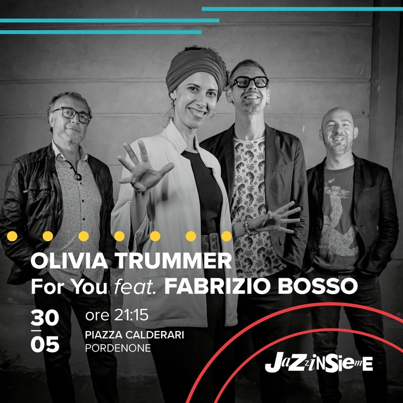 OLIVIA TRUMMER “FOR YOU” feat. FABRIZIO BOSSO OLIVIA TRUMMER “FOR YOU” feat. FABRIZIO BOSSO