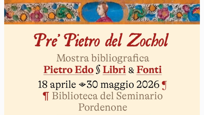 Mostra bibliografica "Pre' Pietro del Zochol. Libri e fonti"