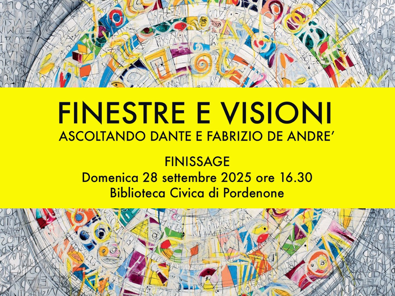 Finissage mostra “Finestre e visioni. Ascoltando Dante e Fabrizio De André”