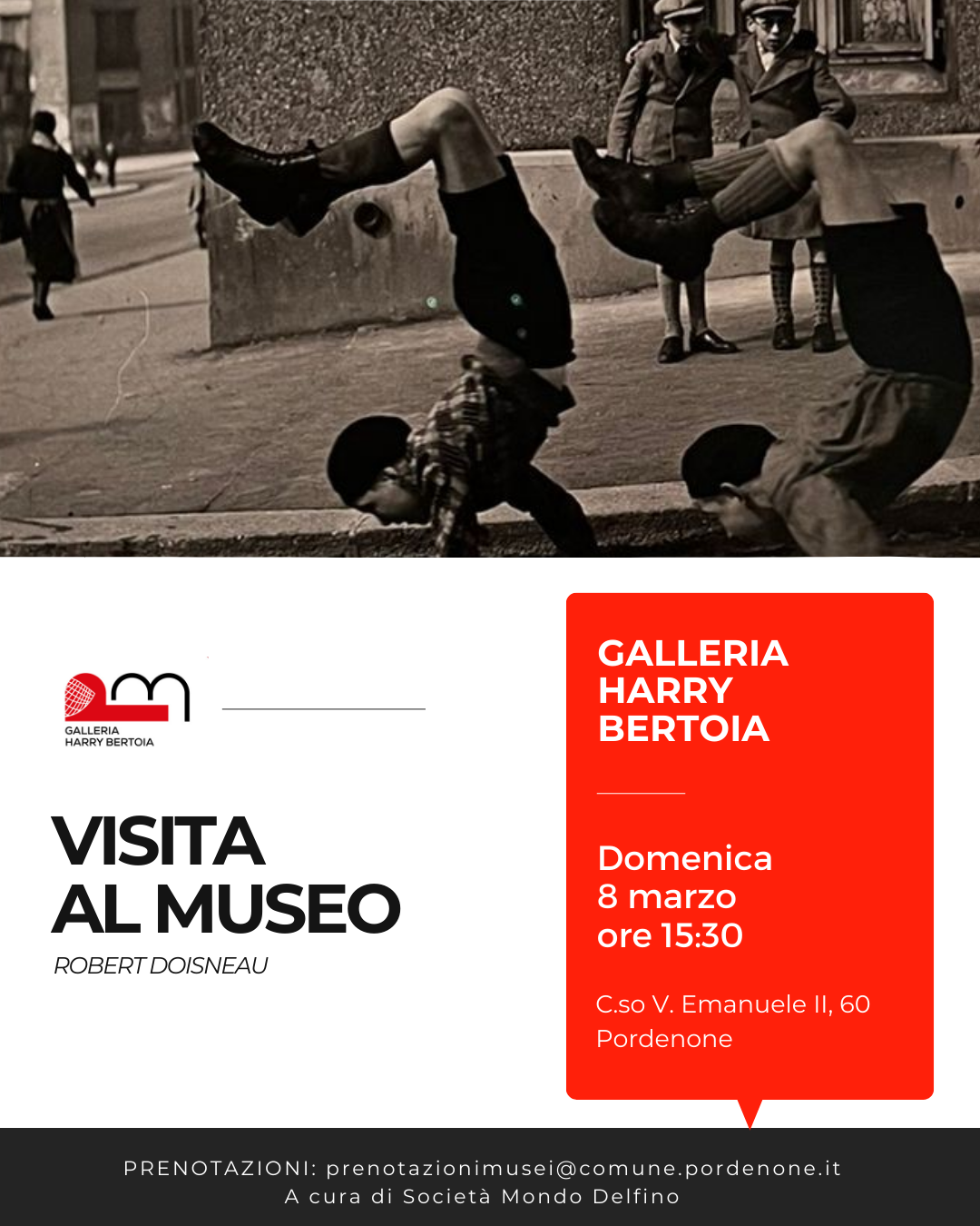 Galleria Harry Bertoia - Visita guidata alla mostra Robert Doisneau - 8 marzo 2026 - Società Mondo Delfino Cooperativa Sociale - Musei.png