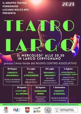 Rassegna teatrale organizzata dal Gruppo Teatro Pordenone Luciano Rocco APS il mercoledì alle 20.30 in Largo Cervignano - dal 30 giugno al 1 settembre -