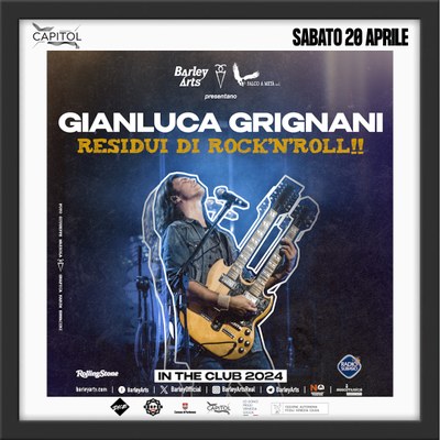 Gianluca Grignani Residui di Rock’n Roll!!