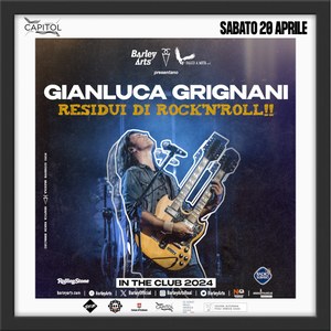 Gianluca Grignani Residui di Rock’n Roll!!