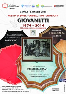 Borse, ombrelli e bastoni d’epoca, Giovanetti 1874 - 2014. 140 anni di attività a Pordenone