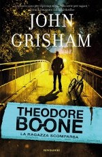 Copertina del libro "Theodore Boone. La ragazza scomparsa" di John Grisham