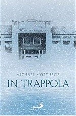 Copertina del libro. Clicca per verificare la disponibilità del libro nel catalogo della biblioteca Northrot-InTrappola.jpg