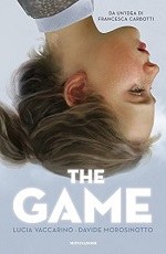 Copertina del libro. Clicca per verificare la disponibilità del libro nel catalogo della biblioteca Vaccarino-Morosinotto-TheGame.jpg