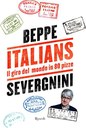 Italians. Il giro del mondo in 80 pizze (Rizzoli, 2008) di Beppe Severgnini