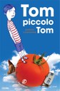 Tom piccolo Tom (Fazi, 2011) di Barbara Constantine