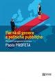 Parità di genere e politiche pubbliche. Misurare il progresso in Europa (Bocconi, 2021) di Paola Profeta