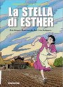 De Agostini, 2009 - Esther visita dopo molti anni la fattoria dove si era rifugiata durante la guerra  per sfuggire alla persecuzione nazista. Un viaggio di scoperta e di conoscenza.