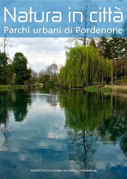 Natura in città - Parchi urbani di Pordenone.