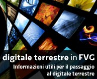 Informazioni per il passaggio al digitale terrestre imn Friuli Venezia Giulia