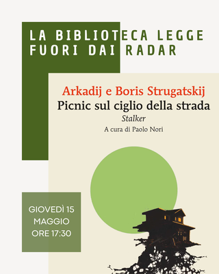 Picnic sul ciglio della strada, di Arkadij e Boris Strugatskij
