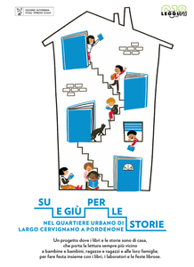 SU E GIÙ PER LE STORIE. Storie e laboratori nel quartiere urbano di Largo Cervignano a Pordenone