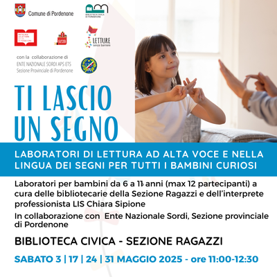 TI LASCIO UN SEGNO. Laboratori di lettura ad alta voce e nella lingua dei segni per tutti i bambini curiosi
