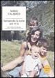 Spingendo la notte più in là. Storia della mia famiglia e di altre vittime del terrorismo (Mondadori, 2007) di Mario Calabresi