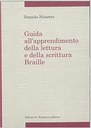 Guida all’apprendimento della lettura e della scrittura Braille (Salvatore Sciascia, 1998) di Daniela Nicastro