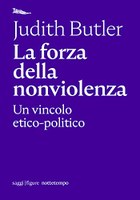 copertina del libro "La forza della nonviolenza. Un vincolo etico-politico" 2.jpg