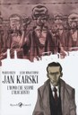 Rizzoli Lizard, 2014 - Queste sono le parole inascoltate del partigiano polacco che nel 1943 denunciò a Churchill e a Roosevelt gli orrori della Shoah. Questa è l'incredibile storia di Jan Karski.