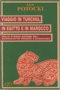 Le osservazioni del conte Potocki, viaggiatore ed erudito polacco, che si recò in Marocco nel 1791, visitando le città di Tetouan, Tangeri, Arzila, Larache, Salè e Rabat.